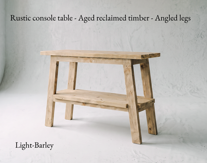 Country Console Table —  Angled Leg — Aged Reclaimed Timber — Handmade UK